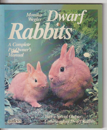 Dwarf rabbits complete pet - -, a