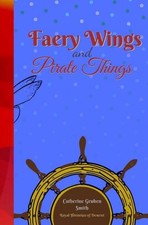 Faery Wings and Pirate Things