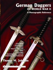 German Daggers of World War II  A Photographic  by Thomas M. Johnson HARDBACK