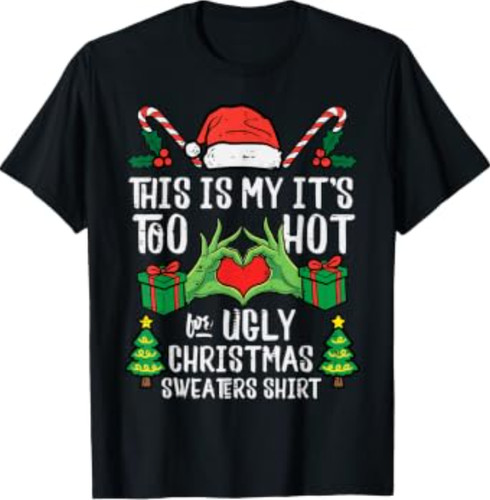 Too hot for ugly christmas - too,