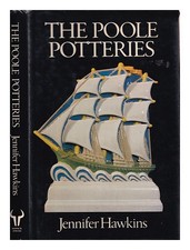 Hawkins, Jennifer The Poole Potteries 1980 Prima Edizione Rilegato