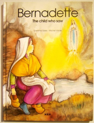 Bernadette the child - bernadette:, saw