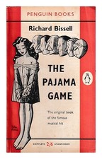 BISSELL, RICHARD The pajama game / Richard Bissell 1955 First Edition Paperback