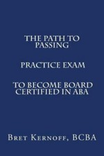 The Path to Passing PRACTICE EXAM to Become Board-Certified in ABA