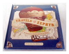 Mac Killian, Caroline Travels Of The Zephyr: An Interactive Journey Around The
