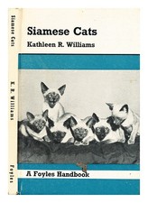 Williams, Kathleen R. Siamese Cats / By Kathleen R Williams 1968 Hardcover