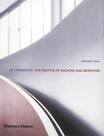 Corbusier the poetics - le, corbusier: