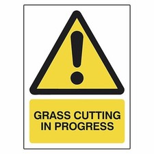 GRASS CUTTING IN PROGRESS SIGN 450MMX600MMX3MM