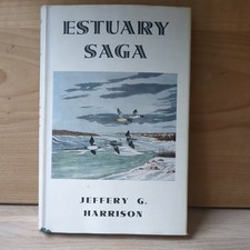 ESTUARY SAGA: A WILDFOWLER NATURALIST ON THE ELBE. By Jeffery G. Harrison. - Har
