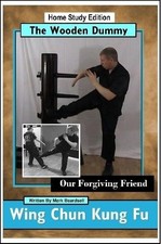 Mark Beardsell Wing Chun Kung Fu - The Wooden Dummy - Our Forgiving  (Paperback)