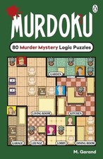 Murdoku: 80 Murder Mystery Logic Puzzles by M. Garand