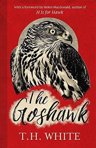 The goshawk with foreword - the, goshawk: