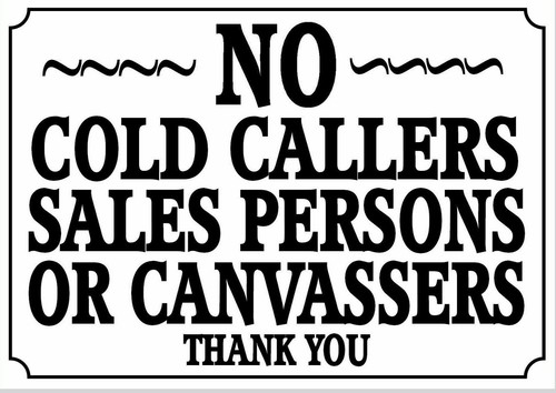 Cold callers sales persons - no,