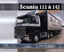 Scania 112 & 142 at Work by Patrick W. Dyer (Hardcover) Book New Trucks Lorries