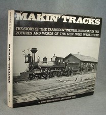 Copyright 1975 Railroad Train Book "Makin Tracks" Story Of Transcontinental RR