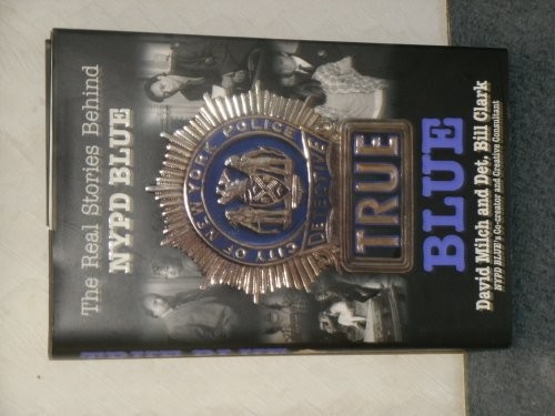 True blue the real stories - the,