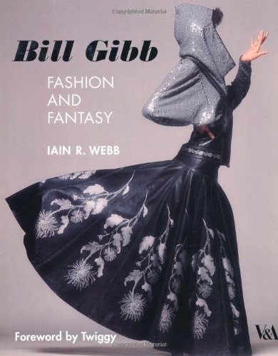 Bill gibb fashion and - fashion, fantasy