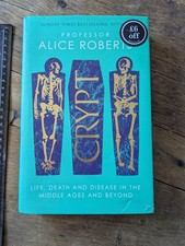 Crypt: Life, Death and Disease in the Middle Ages &..., Alice Roberts, H/B 2024