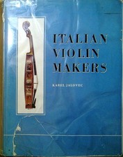 Jalovec, Karel ITALIAN VIOLIN MAKERS 1964 Hardback Book