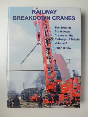 Railway breakdown cranes the - breakdown, cranes: