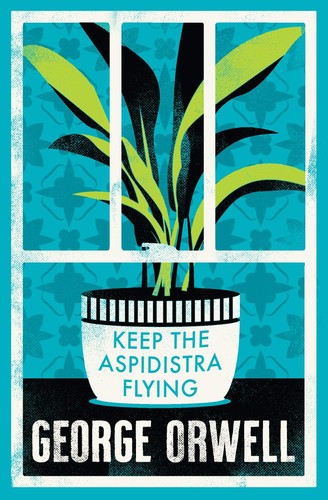 Keep the aspidistra - the, flying