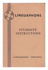 LINGUAPHONE INSTITUTE LTD Students' Instructions to the Linguaphone Course: inst