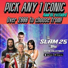 Topps WWE Slam Pick any 1 Iconic From Over 2000 (Non-Award)!