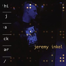 JEREMY INKEL - HIJACKER - New CD - Y72z