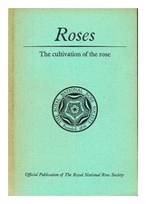PARK, BERTRAM (1883-1973) Roses: the cultivation of the rose 1969 Paperback