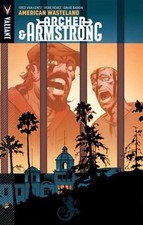 Archer & Armstrong Volume 6: American Wasteland by Lente, Fred Van