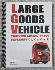 DRIVING INSTRUCTOR LESSON PLANS Cat C+E, C and C1 (Laminated pages) LGV / HGV