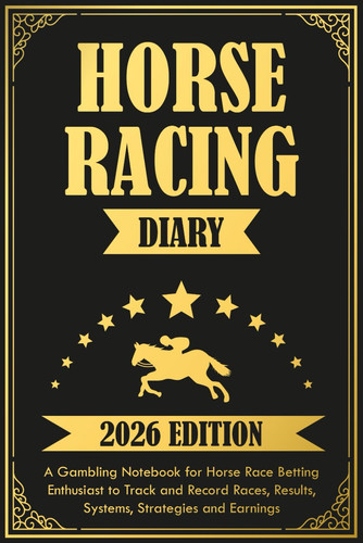 Horse racing diary 2026 - 2026:, a