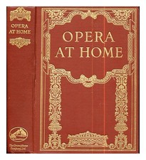 THE GRAMOPHONE CO., LTD Opera At Home 1926 Hardcover