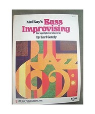 Bass Improvising: for Upright or Electric Bass, Gately, Earl