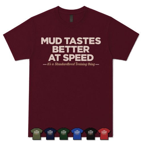 Mud tastes better speed - better, at