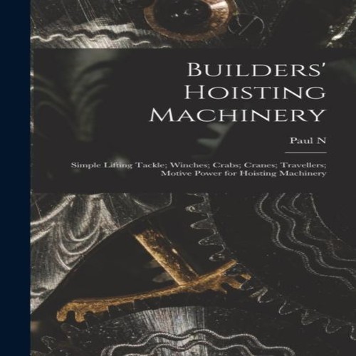 Builders hoisting machinery - builders',