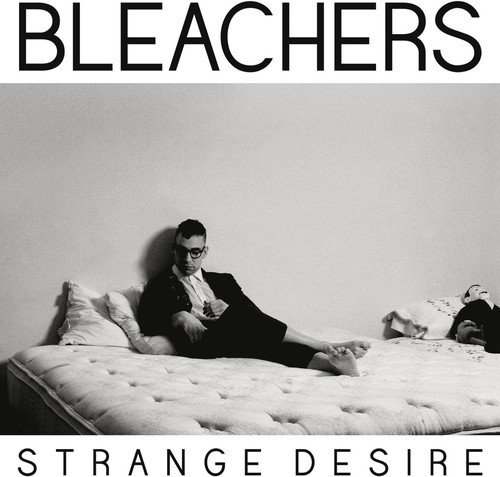 Bleachers strange desire - bleachers,