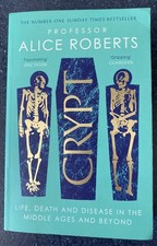 Roberts, Alice : Crypt: Life
