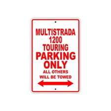 Multistrada 1200 Touring Parking Only Motorcycle Bike Notice Aluminum Metal Sign