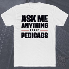 ASK ME ANYTHING ABOUT PEDICABS