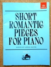 Short Romantic Pieces for Piano Book II - ed Lionel Salter: 35pcs 48pgs  ABRSM