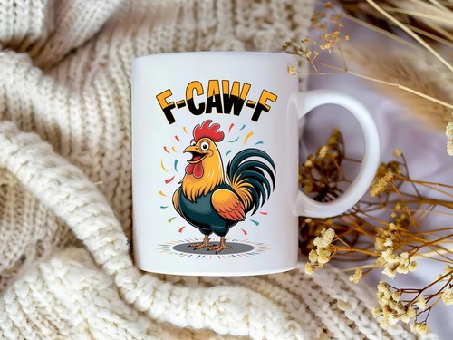Caw chicken rooster mug - f-caw-f,