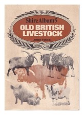 VINCE, JOHN NORMAN THATCHER Old British livestock / John Vince 1974 Paperback