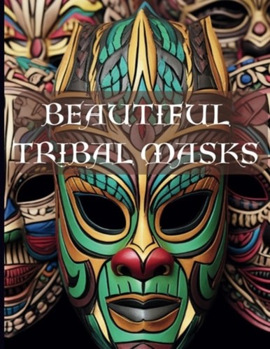 Beautiful tribal masks - beautiful,