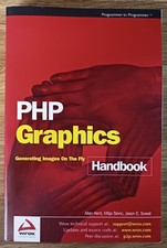 PHP Graphics Generating Images on the Fly Handbook Kent, Slenc & Sweat