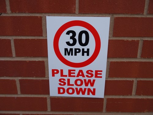 30mph please slow down speed - slow,