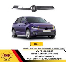 VW POLO 2021 ONWARDS FRONT MAIN RADIATOR GRILLE BLACK WITH CHROME MOULDINGS NO B