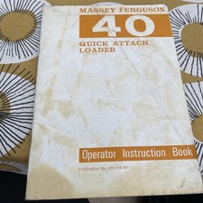 Massey Ferguson 40 quick attach Loader Operator Instruction Book 1st printing