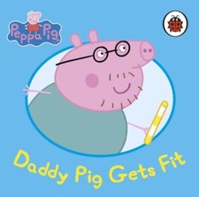 Peppa Pig: Daddy Pig Gets Fit