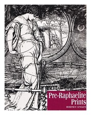 ENGEN, RODNEY K Pre-Raphaelite prints: the graphic art of Millais, Holman Hunt